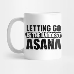 Letting Go is The Hardest Asana Mug